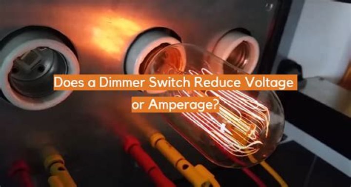 Does a dimmer switch reduce voltage or amperage?