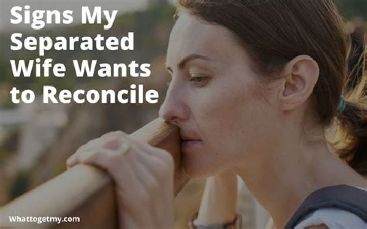 Does my separated wife miss me?