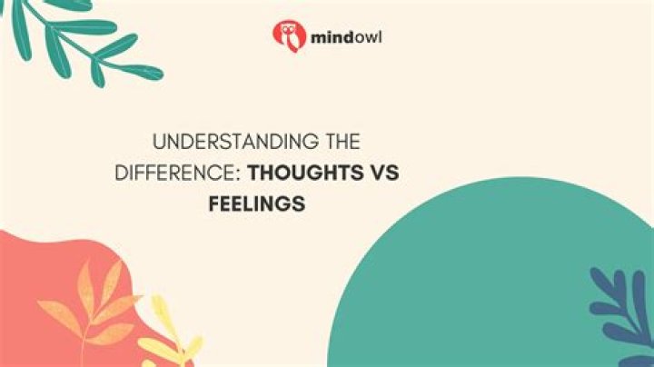 Is worry a thought or a feeling?