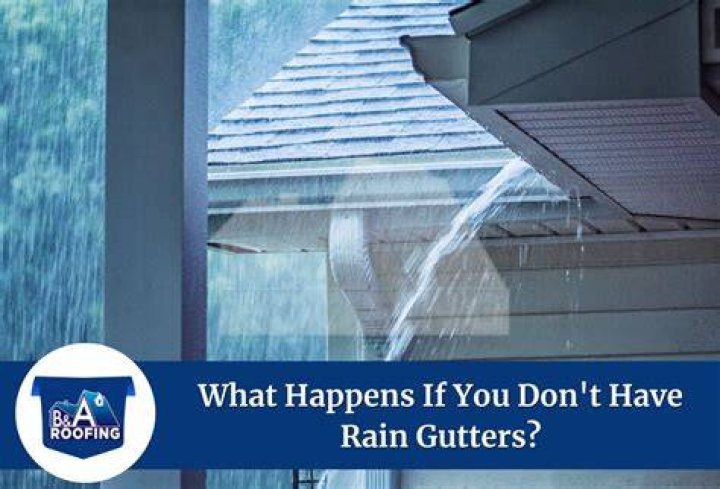 What happens if you don't have rain gutters?