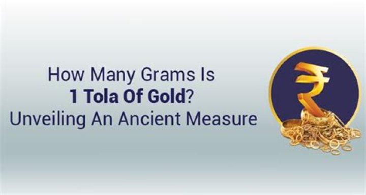 What is 1 tola of gold in grams?
